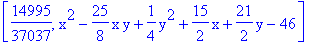 [14995/37037, x^2-25/8*x*y+1/4*y^2+15/2*x+21/2*y-46]